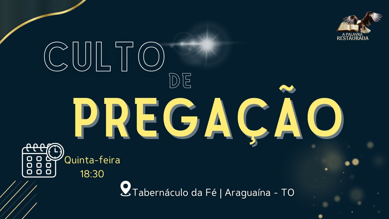 26.02.2026 | Quinta-feira | Culto de Pregação da Palavra