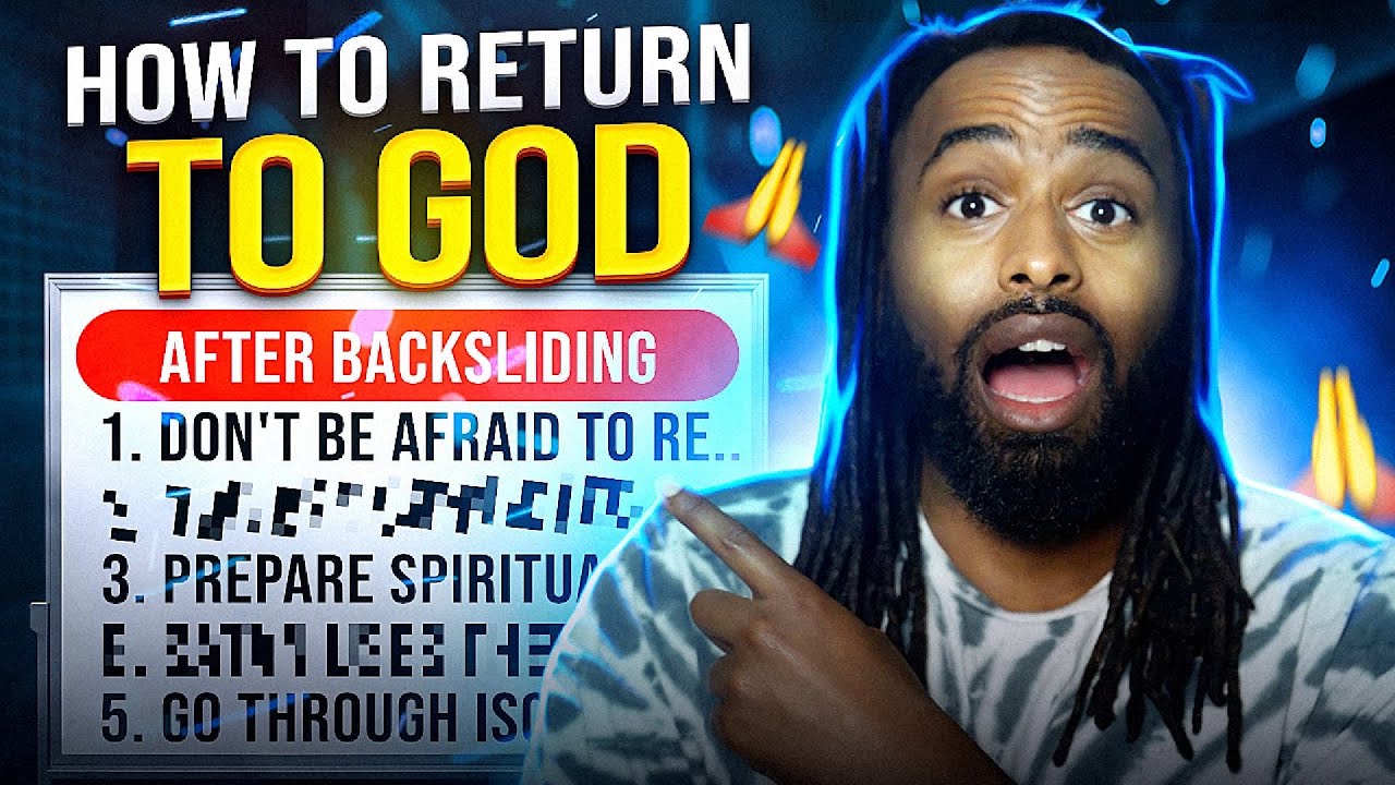 How To Return To God After Backsliding & Falling Short