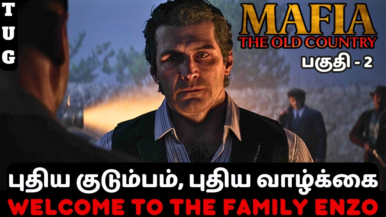 Mafia: The Old Country | Tamil Gameplay | Part 2 – Welcome to the Family