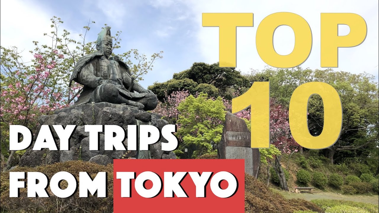10 Best DAY Trips from Tokyo - Cost &Time,  What You can Actually See