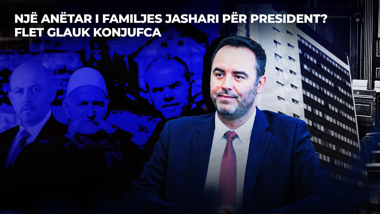 🔴 FIVE - PRESIDENTI NGA FAMILJA JASHARI? / ÇKA THA GLAUK KONJUFCA?