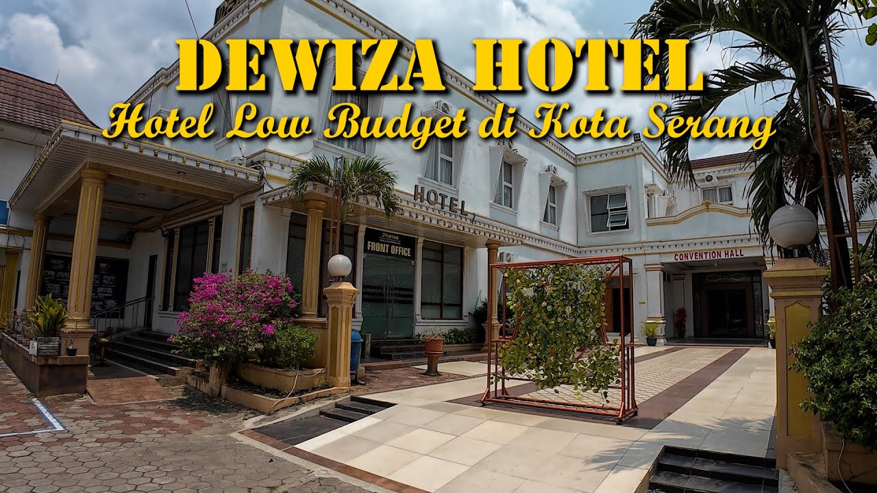 DEWIZA HOTEL & CONVENTION || Hotel Low Budget di kota serang