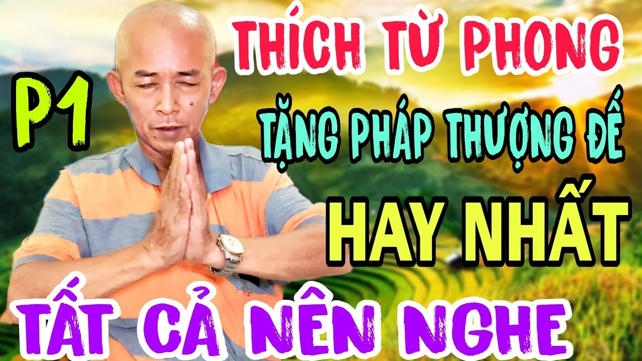 🔥P939 || TH&Iacute;CH TỪ PHONG TRUYỀN PH&Aacute;P NGỌC HO&Agrave;NG HAY NHẤT ( P1 ) - TẤT CẢ N&Ecirc;N NGHE | CHẾ KHANH NCYT ❤