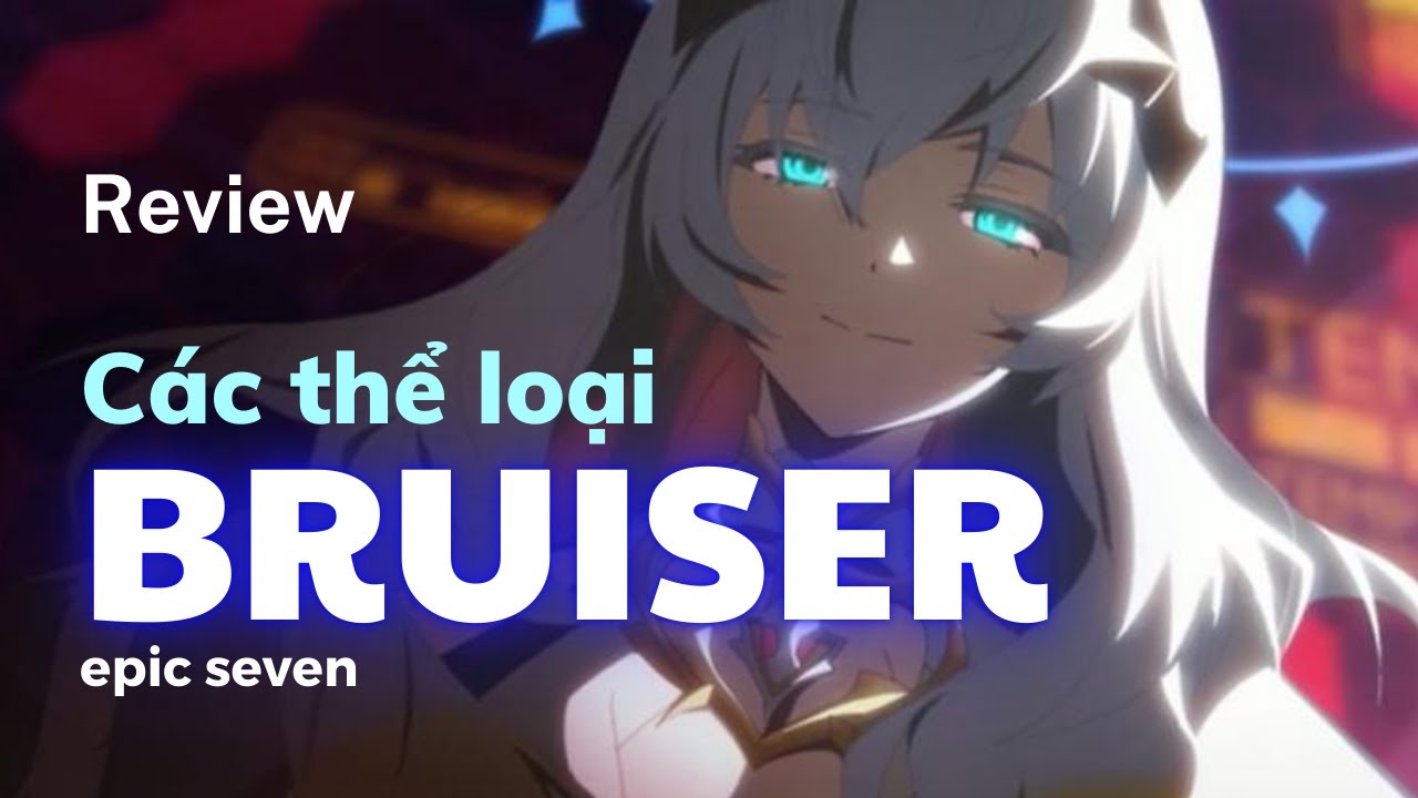 Review các thể loại team Bruiser - Epic Seven #epicseven #e7