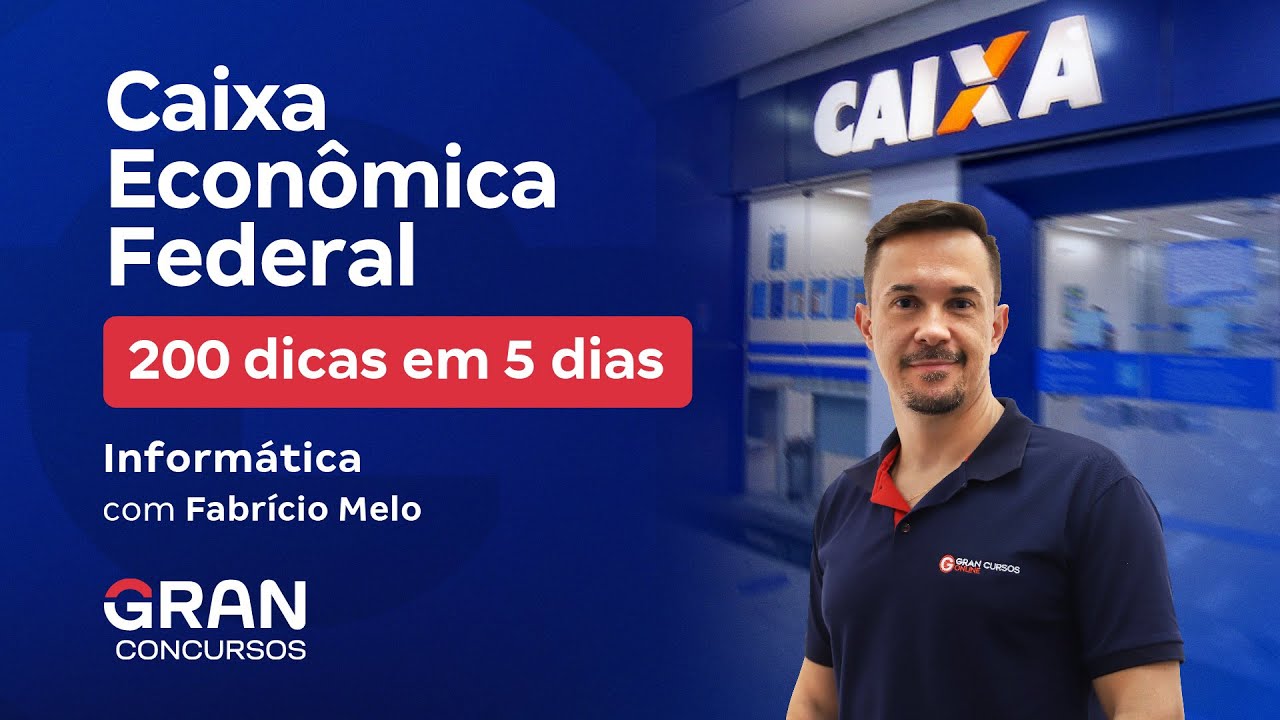 Concurso Caixa Econômica Federal - 200 dicas em 5 dias - Informática