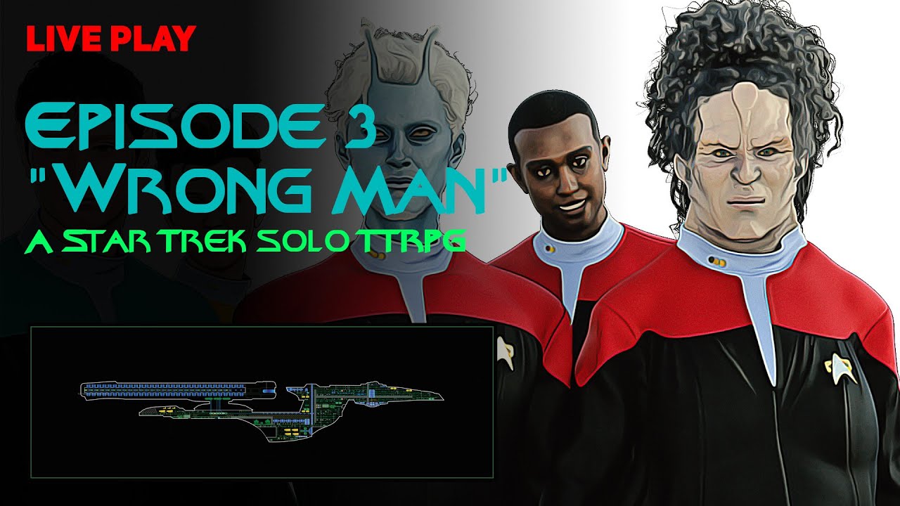The guy who plays...Star Trek Captains Log Solo RPG