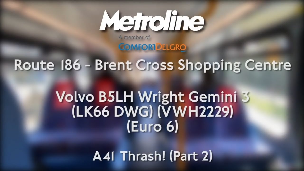 A41 Thrash Pt.2 | Metroline Route 186 | Volvo B5LH Wright Gemini 3