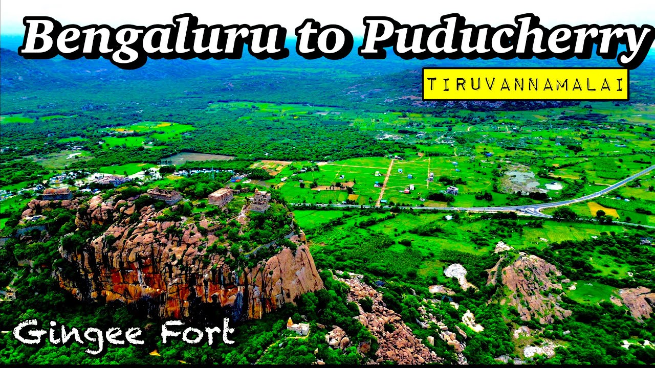 Pondicherry EP 01: RoadTrip 2024 | Bengaluru to Puducherry | Gingee Fort | Tiruvannamalai Temple