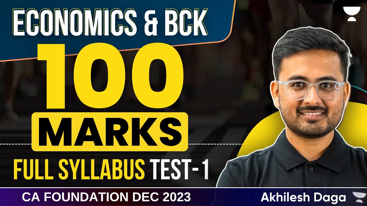 Test 1 | Eco and BCK Full Syllabus Test | One Shot Marathon | CA Foundation Dec 23 | Akhilesh Daga