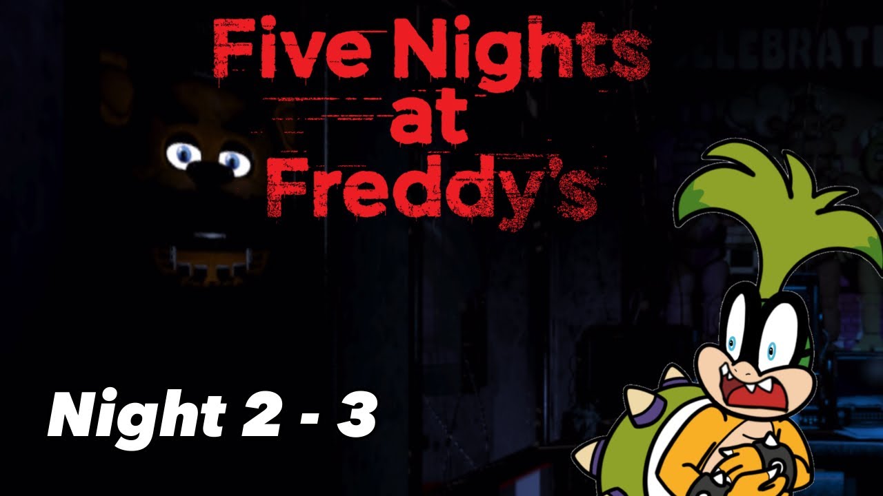 Iggy koopa Play Five Nights at Freddy’s (Night 2-3)