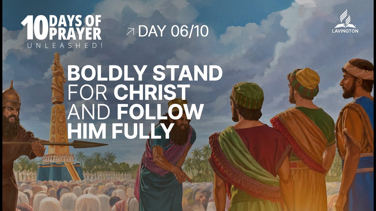 Boldly Stand for Christ and Follow Him Fully | DAY 6 — 10 Days of Prayer 2026