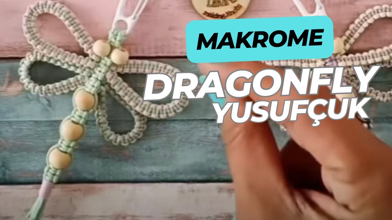 MAKROME YUSUFÇUK YAPIMI | Macrame Dragonfly
