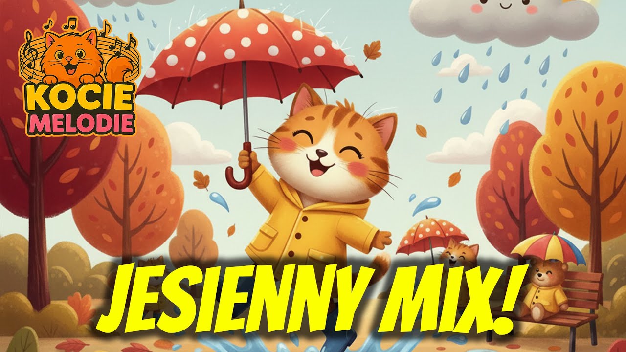 JESIENNE PIOSENKI DLA DZIECI! 🍂🌧️ DESZCZOWY MIX NA JESIEŃ - WESOŁE PIOSENKI - KOCIE MELODIE 😸🎶