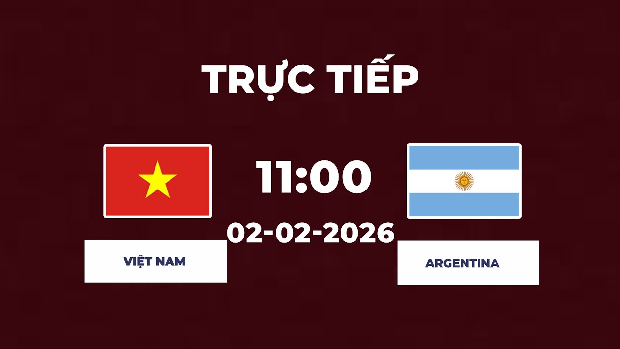 Việt Nam vs Argentina | Giằng Co Kịch Tính