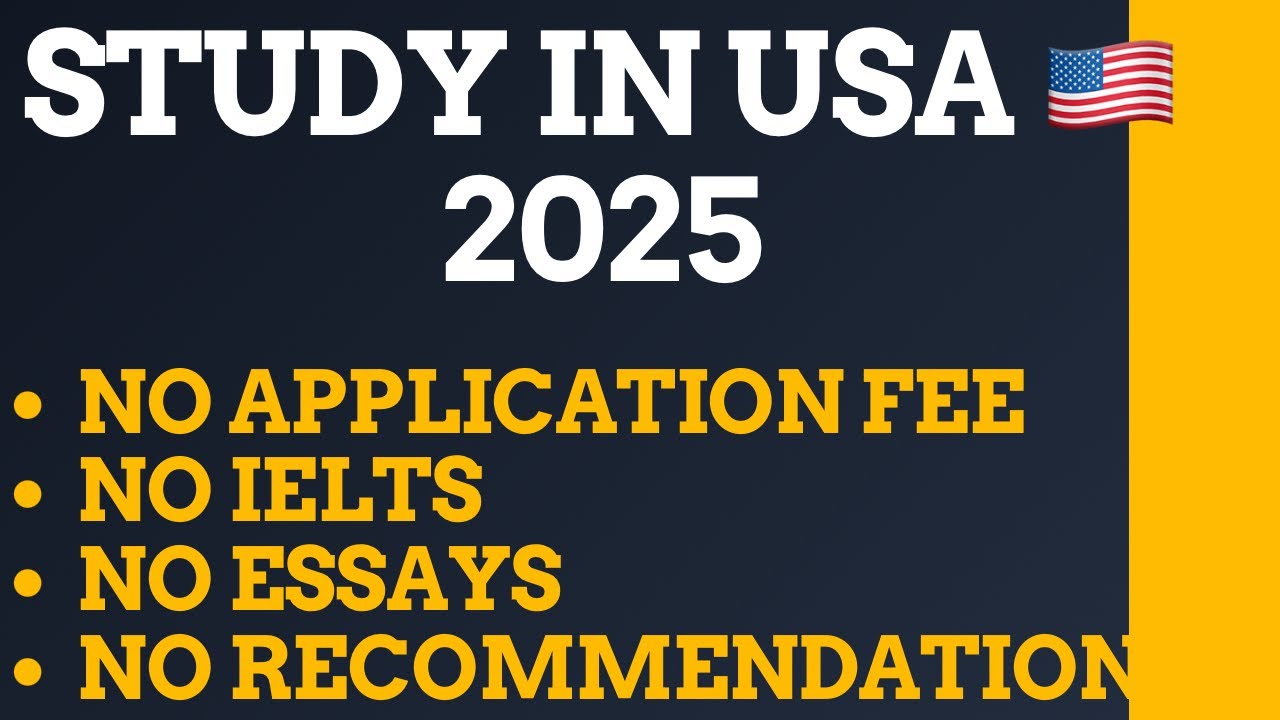 No Application Fee, No IELTS, No Essays, No Recommendation Letters: Study in USA 🇺🇸 2025