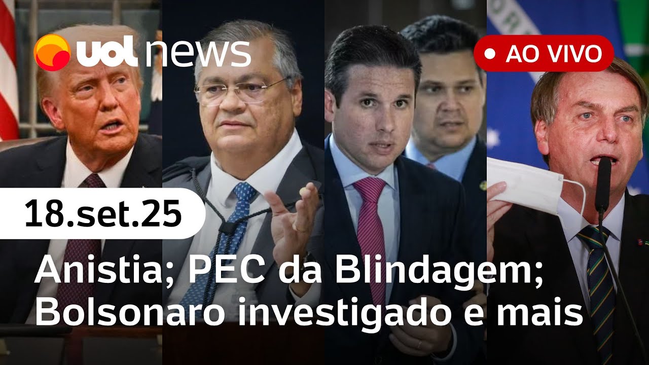 Anistia ampla &eacute; imposs&iacute;vel, diz relator; STF avaliar&aacute; PEC da Blindagem; Bolsonaro investigado e mais