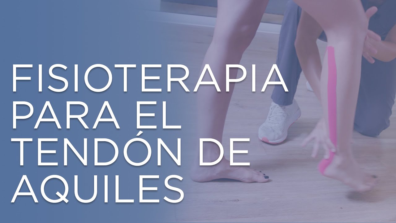 Fisioterapia para el tendón de Aquiles