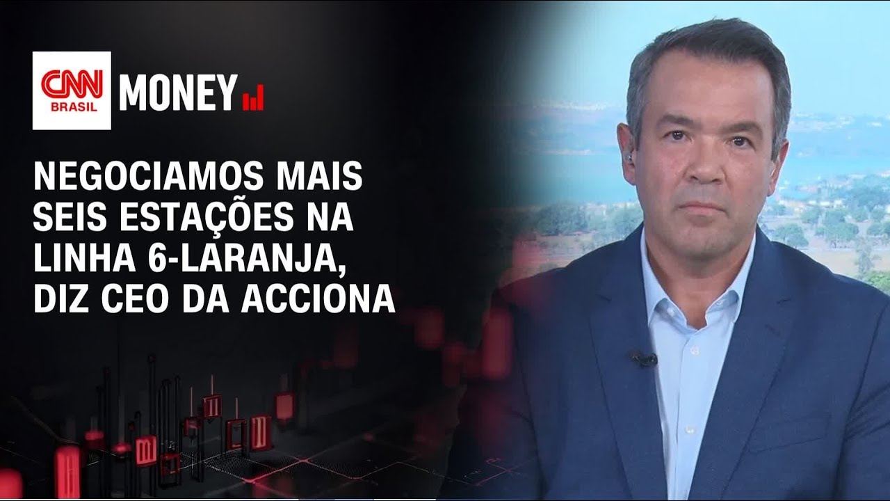 Negociamos mais seis esta&ccedil;&otilde;es na Linha 6-Laranja, diz CEO da Acciona | Money News