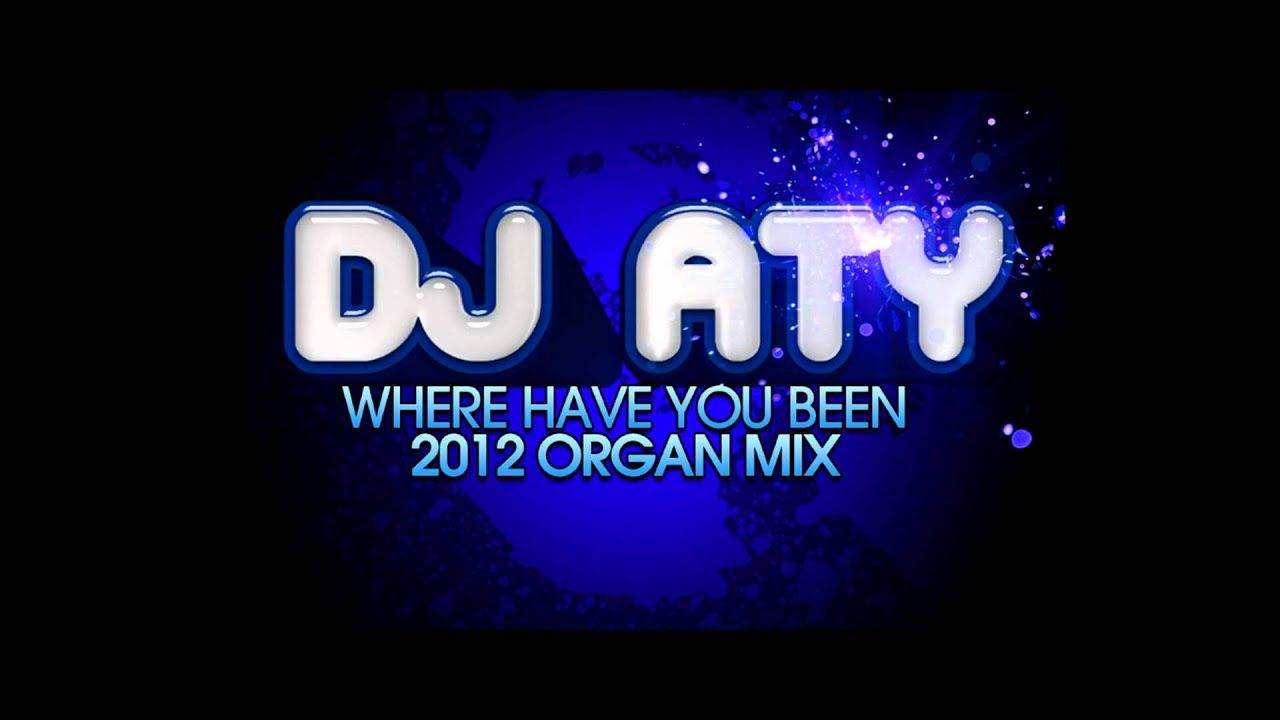 Dj Aty - Where Have You Been (Organ Rermix)