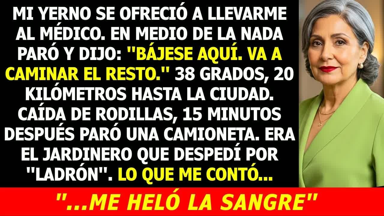 Mi Yerno me Abandonó a 38° Sin Agua Ni Celular： ＂El Sol te Enseñará＂    Jamás Esperó Que