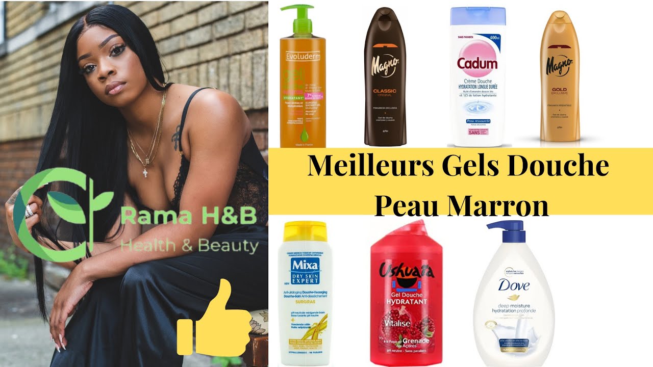 MEILLEURS GELS DOUCHE&nbsp;PEAU MARRON&nbsp;:  Hydratant, Naturel pour teint Marron, Caramel, Noir -Rama H&B