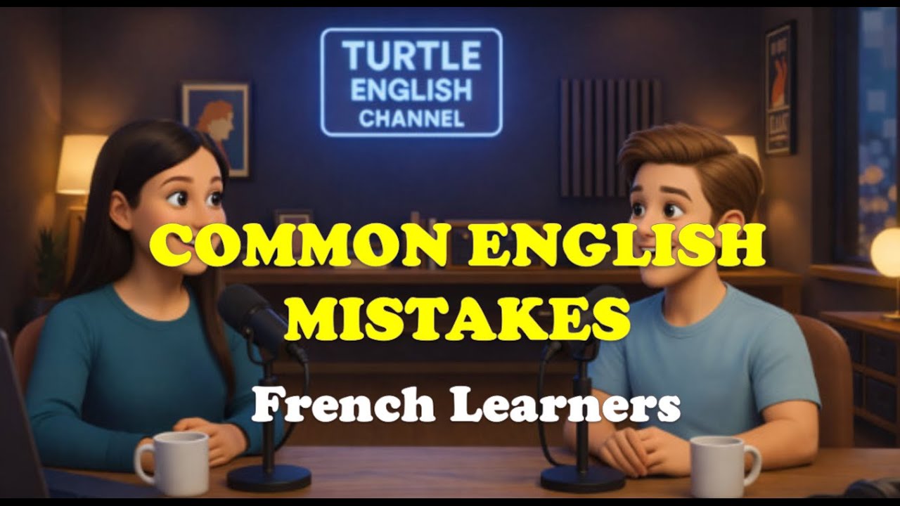Common Mistakes French Learners Make in English | Easy English Podcast (A2) | Turtle English Channel
