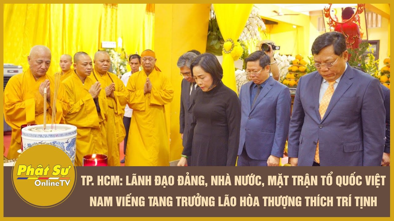 TP. HCM: L&atilde;nh đạo Đảng, Nh&agrave; nước, Mặt trận Tổ quốc Việt Nam viếng tang Trưởng l&atilde;o HT. Th&iacute;ch Tr&iacute; Tịnh