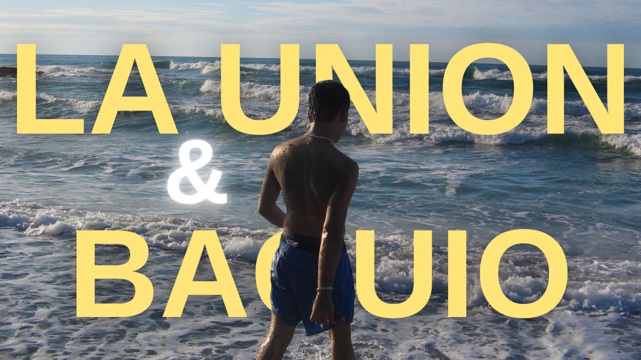 LA UNION & BAGUIO