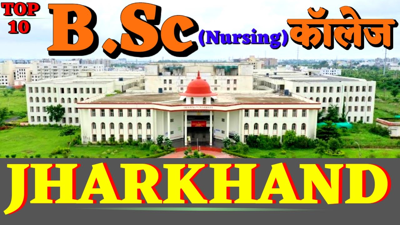 Top 10 B.Sc Nursing college in jharkhand. Best B.Sc Nursing college in jharkhand. B.Sc Nursing in JH