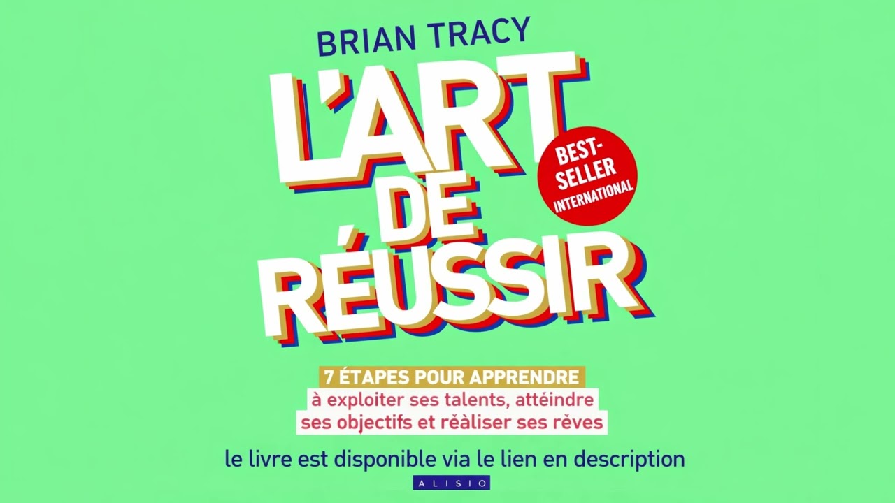 L'Art de Réussir : Résumé Audio