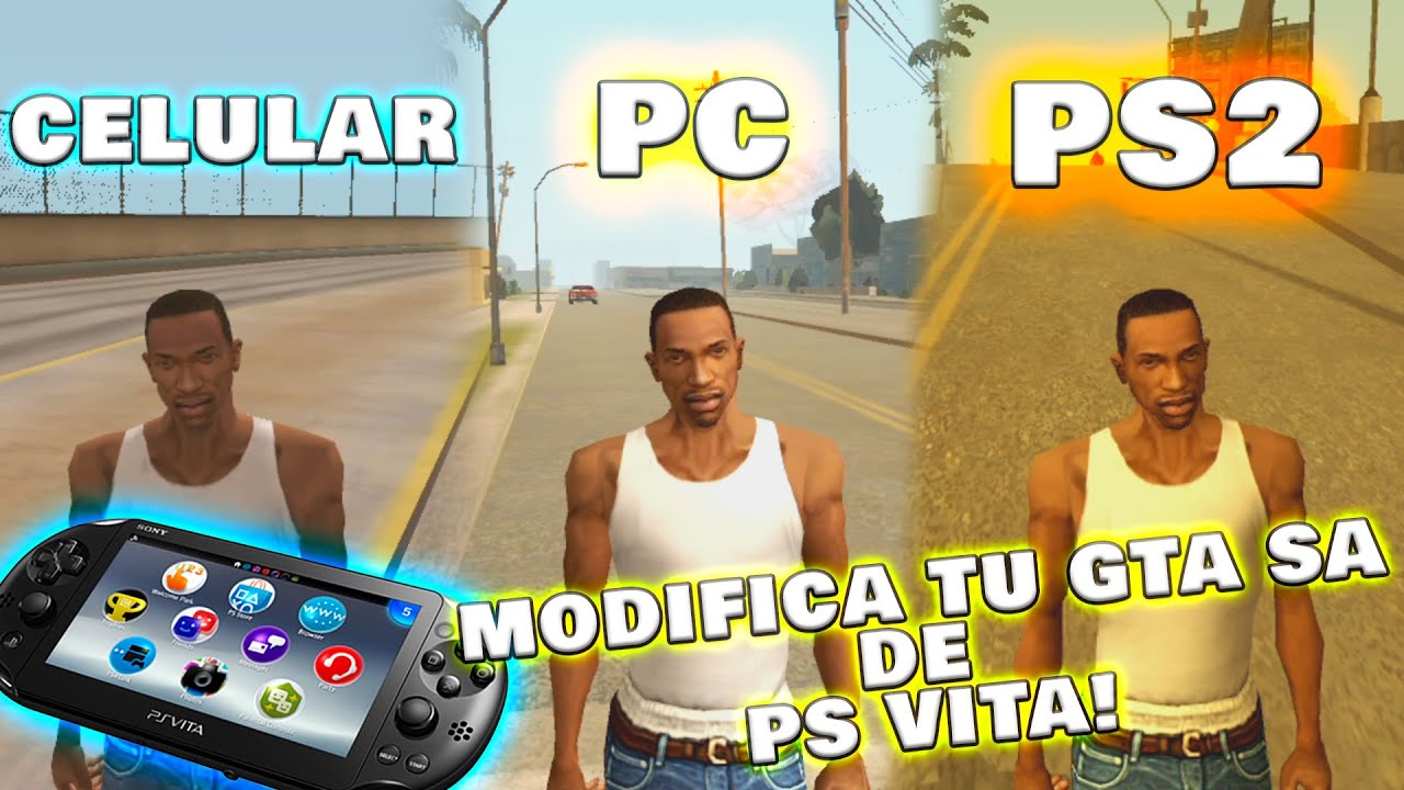 Modifica los gráficos de tu GTA San Andreas de PS VITA - PS2, PC Y Móvil ¿Con cuál me quedo?