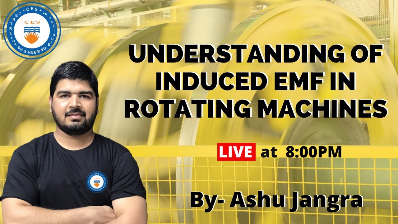 Understanding of Induced EMF in Rotating Machines | Live at 8:00PM | GATE/ESE 2021 | Ashu Jangra
