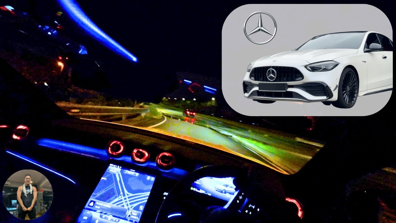 POV Malam Mercedes Benz C300 W206 (ASMR)(MALAYSIA)