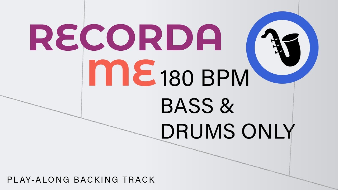 Recorda Me | 180 bpm | Bass & Drums Only | Play-Along Backing Track