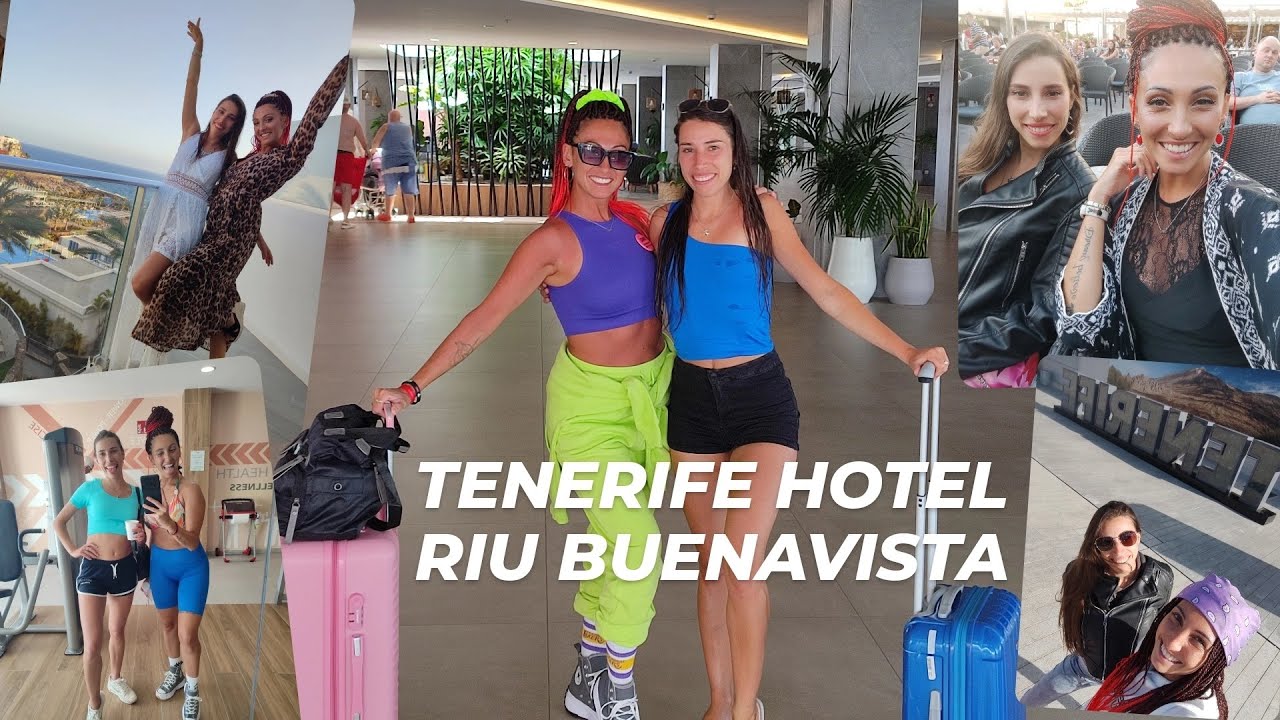 RIU BUENAVISTA ☀️ | Tenerife | 🌺 Viaje con mi mejor amiga 🥰