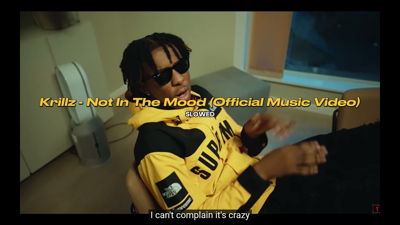 Krillz - Not In The Mood (SLOWED)