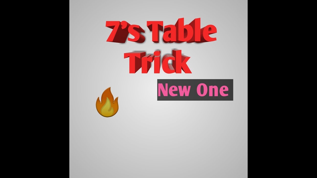 7's Table Trick