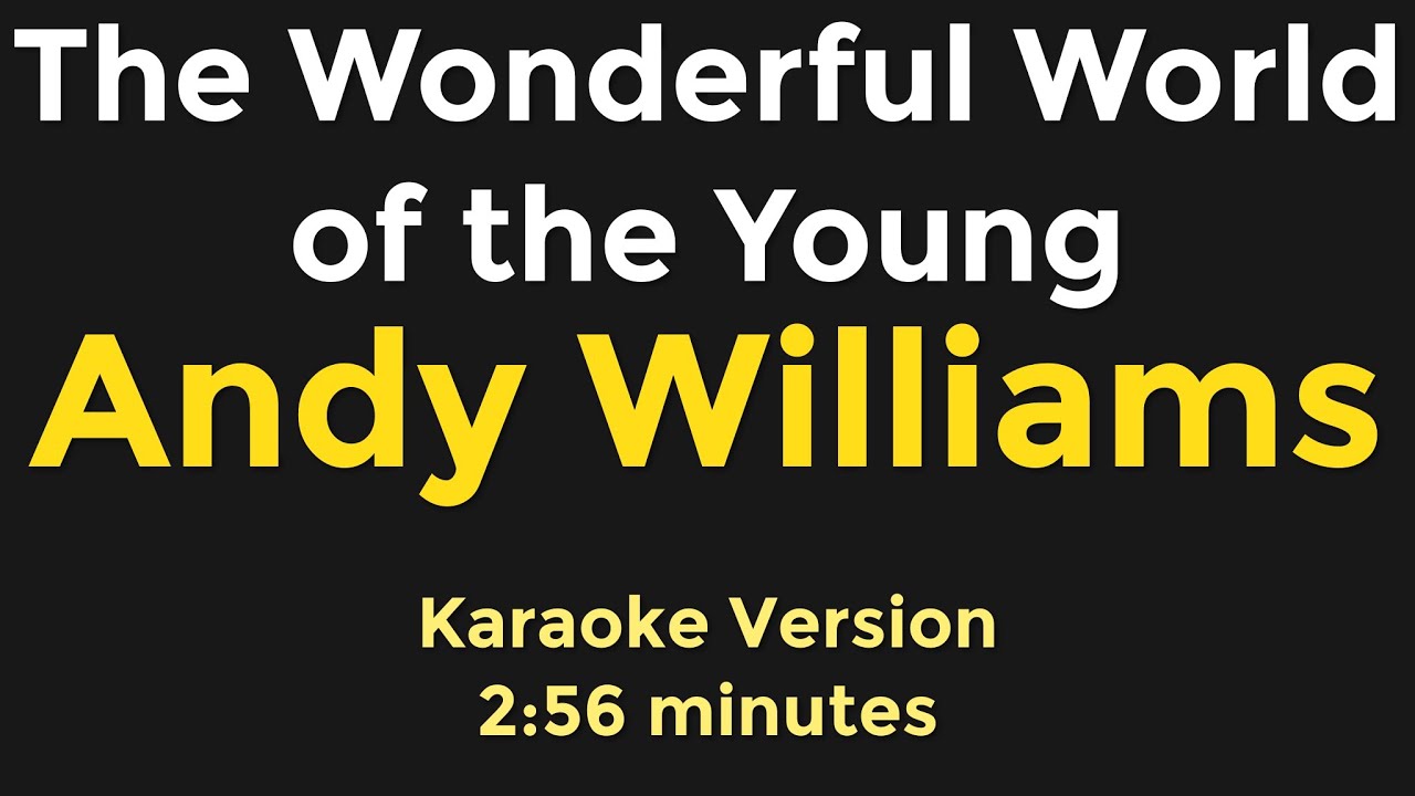 The Wonderful World of the Young | Andy Williams | Karaoke Version