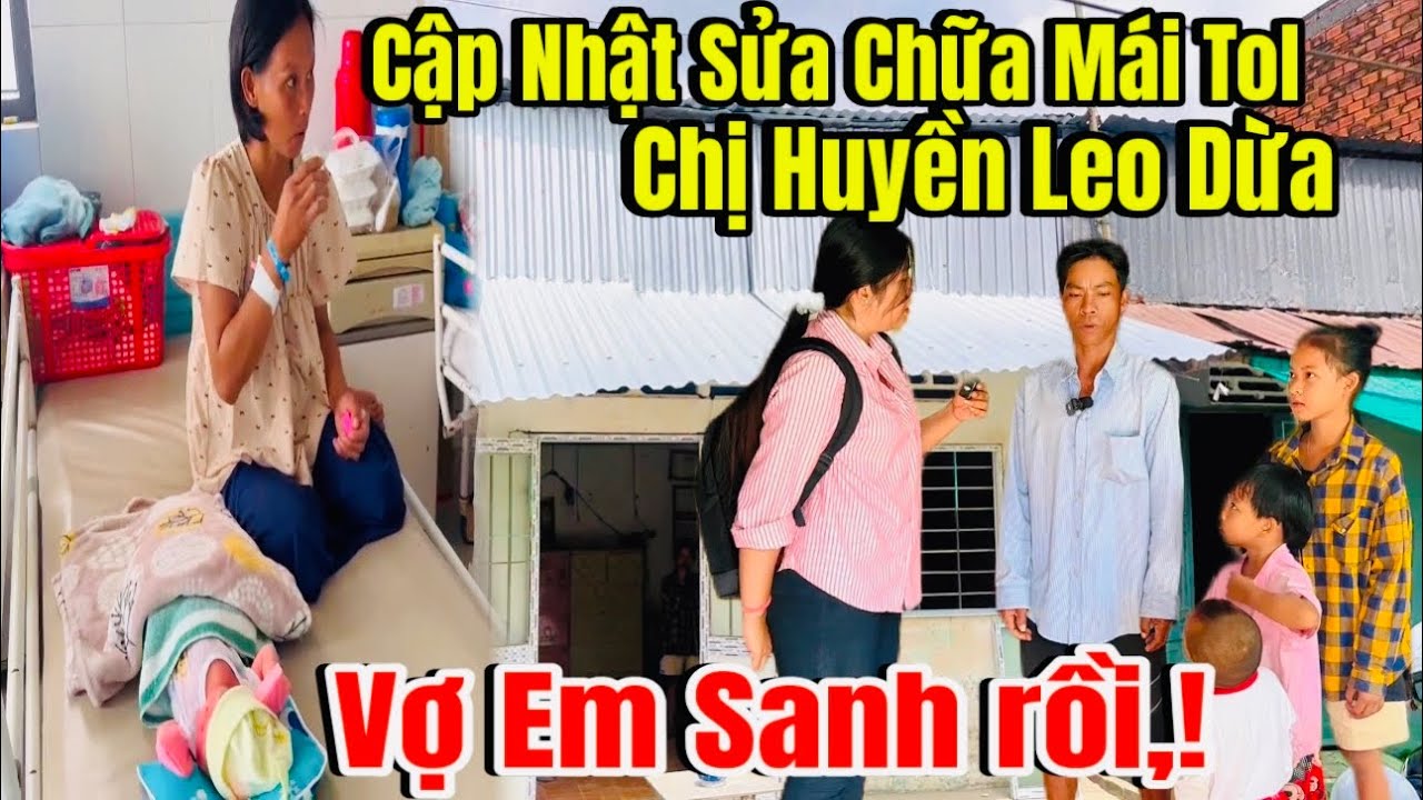 Niềm Vui nhân Đôi Chị Huyền Mẹ Tròn Con Vuông,Tiến Độ Sửa Lại Mái Tol Sắp Hoàn Thành,!