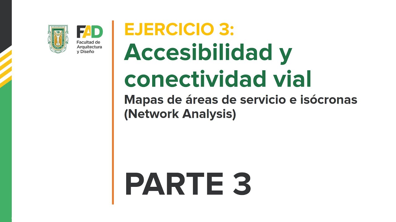 Ejercicio 3: Accesibilidad y conectividad vial &ndash; Mapas de is&oacute;cronas (Network Analysis) - (Parte 3)