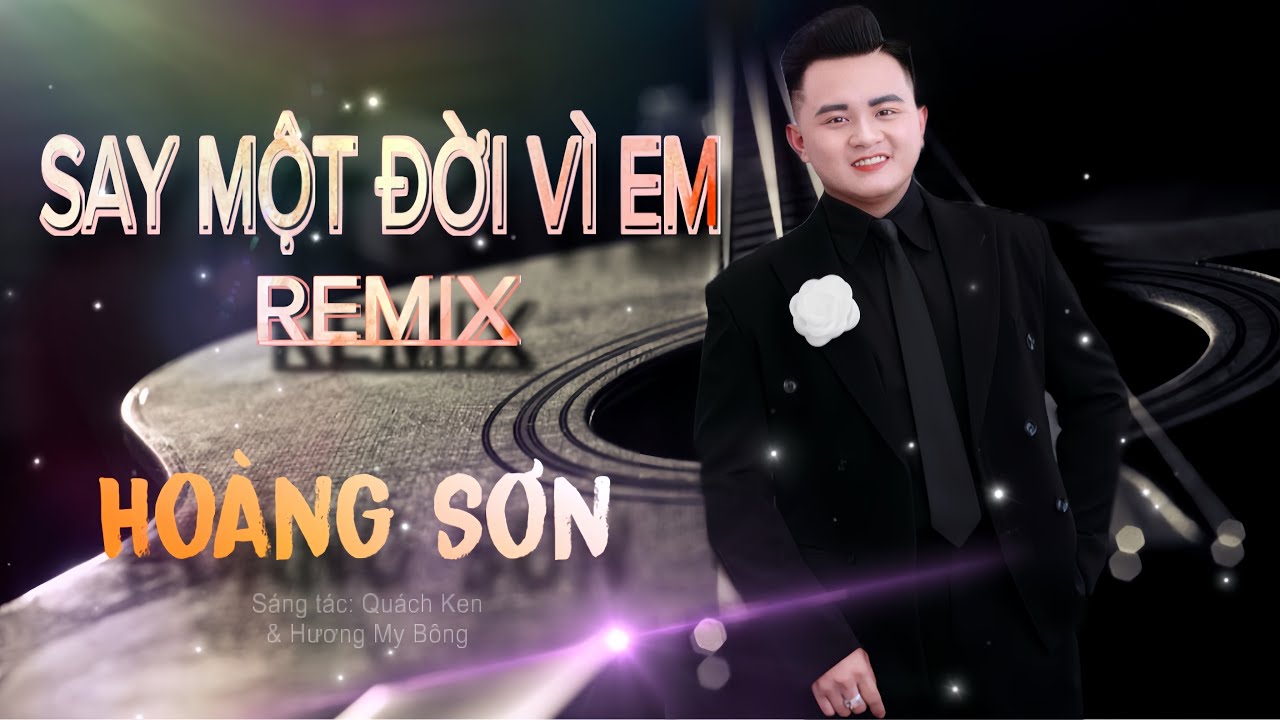 SAY MỘT ĐỜI VÌ EM REMIX | HOÀNG SƠN | CĂNG CỰC MỚI NHẤT 2026 NHẠC VINAHOUSE 
