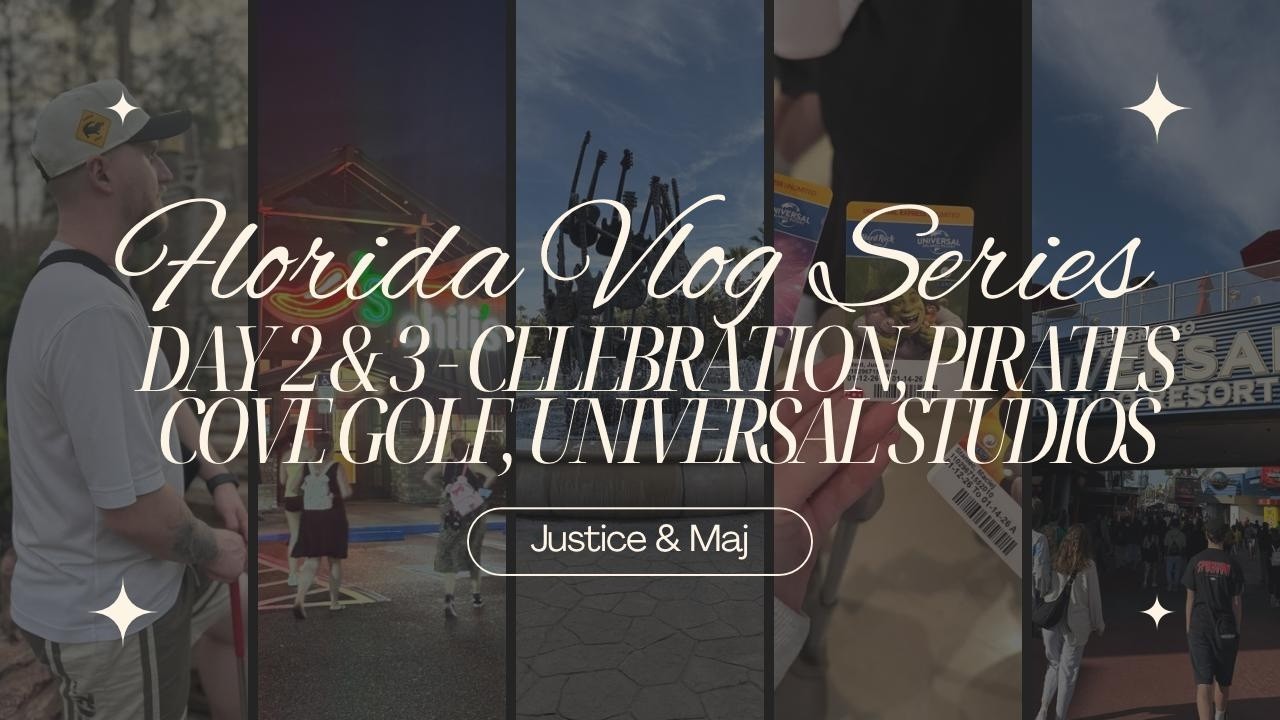 Florida Day 2 & 3 | Celebration, Pirates Cove Golf & Universal Studios!!