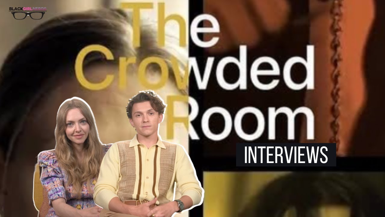 THE CROWDED ROOM Interviews! Tom Holland and Amanda Seyfried Challenge Their Acting Skills