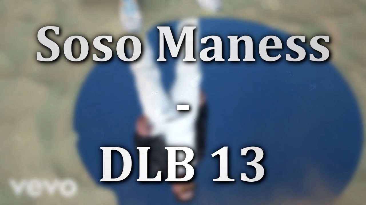 Soso Maness - DLB13 (PAROLES)