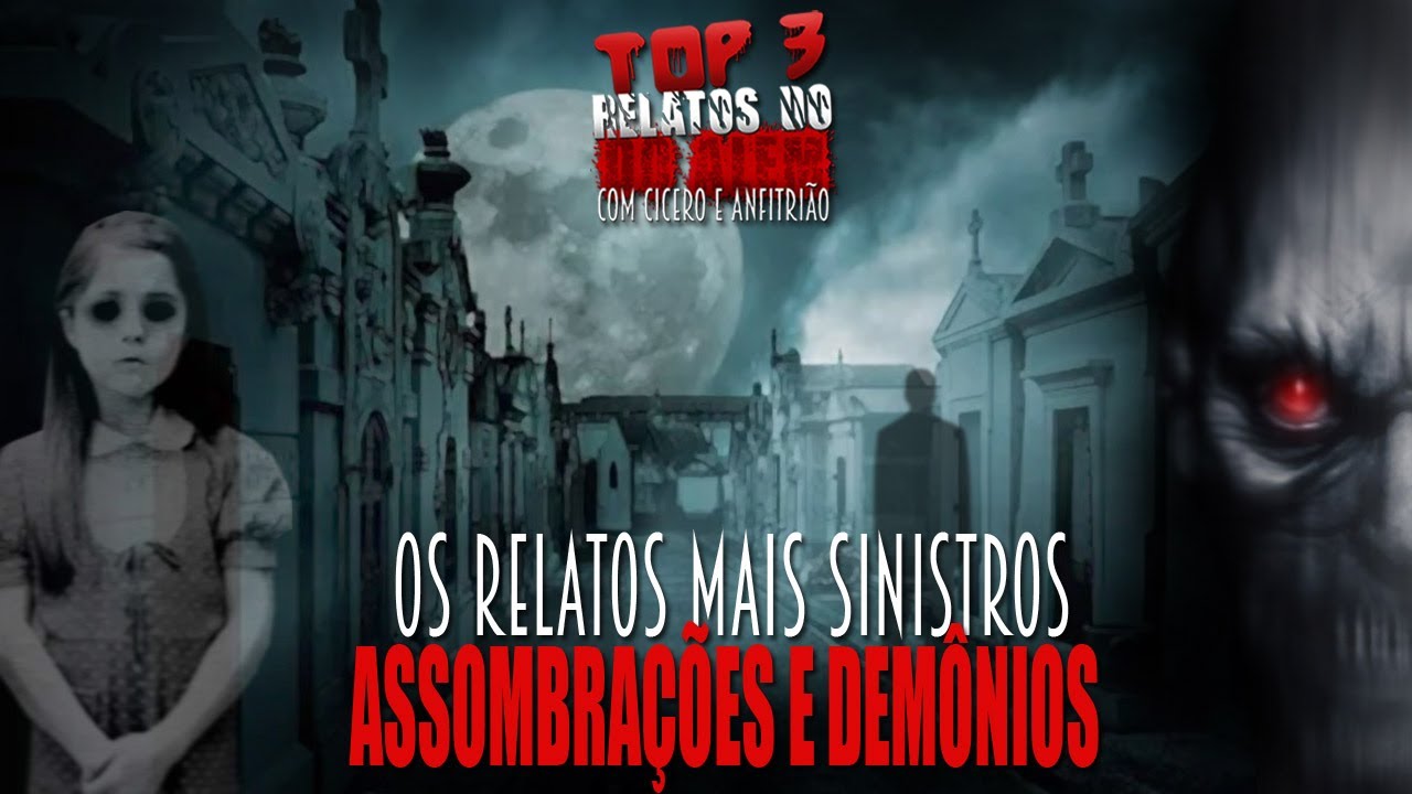 Top 3: Os Relatos mais Sinistr0s de Assombrações e Demôni0s - Com Cicero Augusto e Anfitrião - 1080p