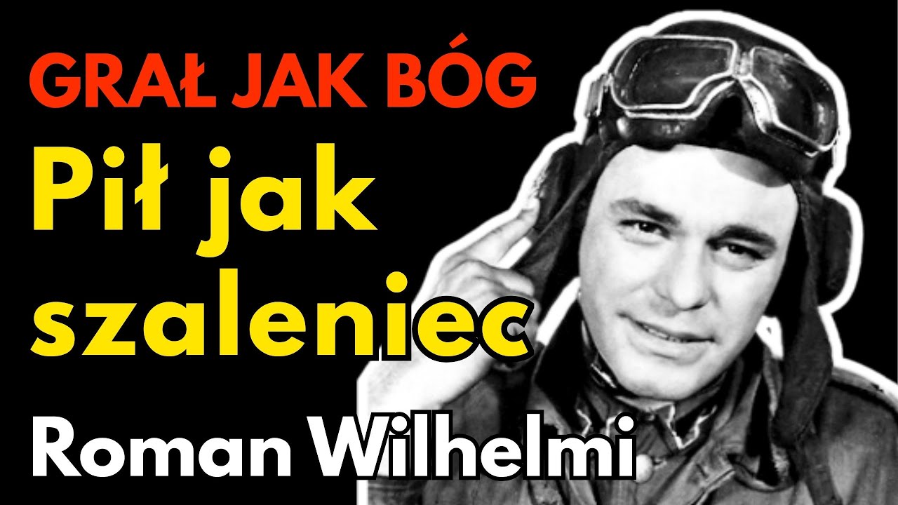 Pił, zdradzał i grał jak Bóg. Dlaczego zniszczył samego siebie? | Historia Romana Wilhelmiego