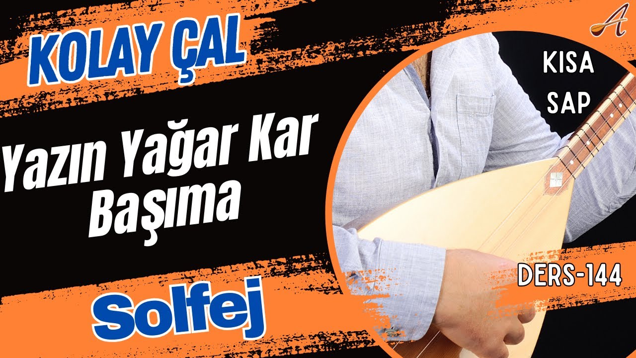 Yazın Yağar Kar Başıma-Solfej(Kısa Sap Bağlama)