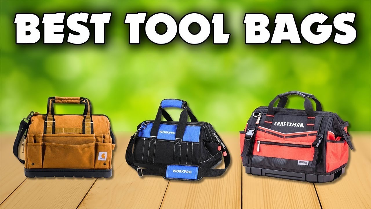 Top 5 Best Tool Bags of 2026 &ndash; Top Picks for Every Project