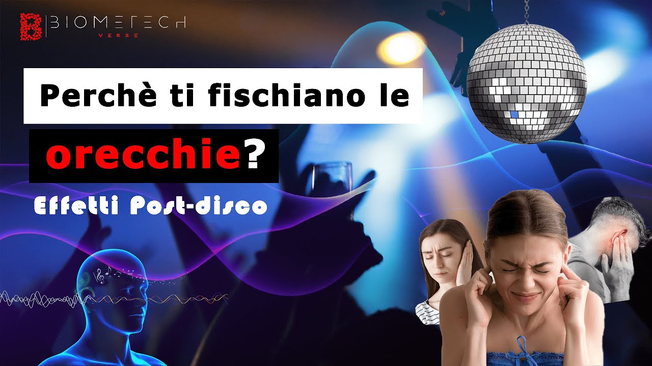 Perchè ti FISCHIANO le orecchie dopo essere andati in DISCOTECA?