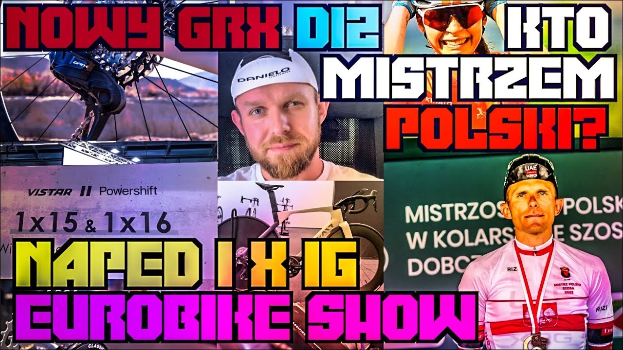 Napęd 1x16! Nowy GRX Di2! Eurobike show! Mistrzostwa Polski w kolarstwie szosowym #bikeweek